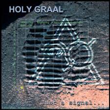 Holy Graal - Just a Signal ...